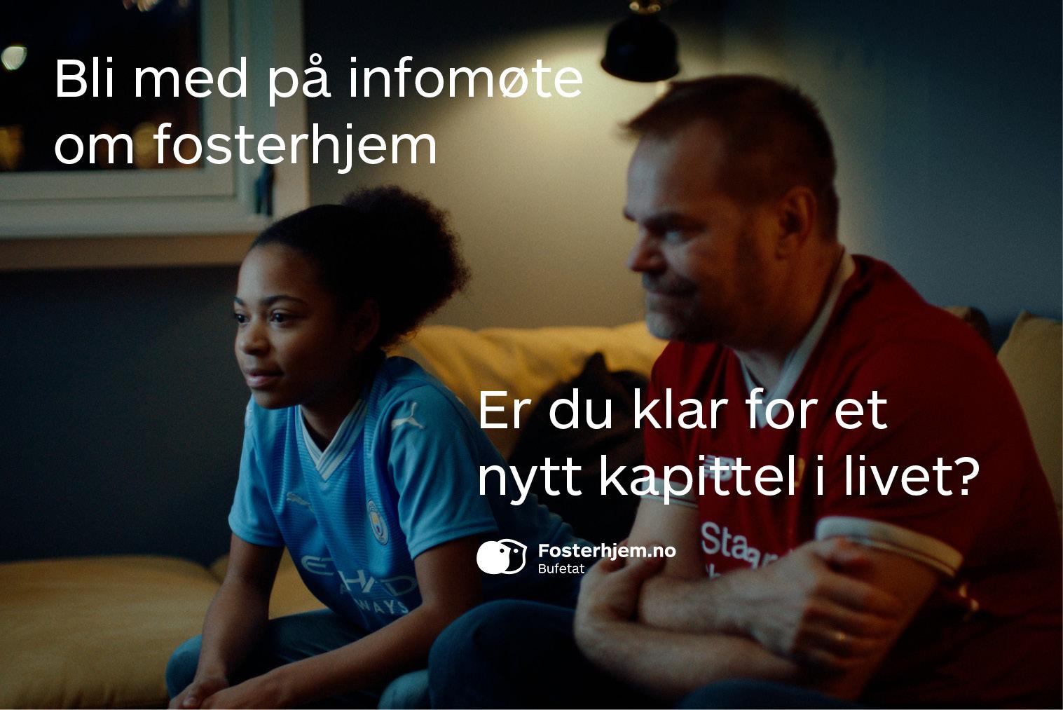 Barn og mann sitter i sofa og ser på fotballkamp i hver sin supporterdrakt. Tekst: "Er du klar for et nytt kapittel i livet?"